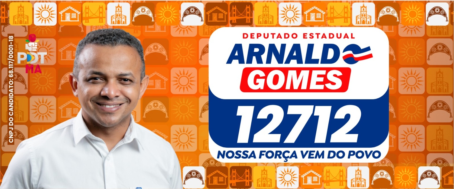 Arnaldo Gomes 12712 - Deputado Estadual - Nossa Força Vem do Povo